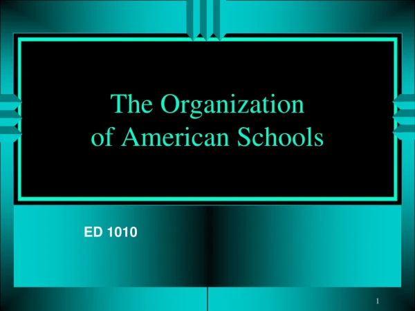 The Organization  of American Schools