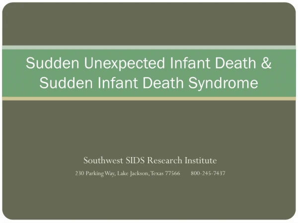 Sudden Unexpected Infant Death &amp; Sudden Infant Death Syndrome