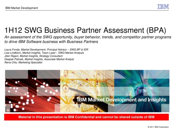 Material in this presentation is IBM Confidential and cannot be shared outside of IBM