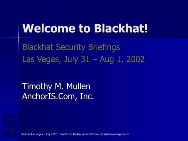 Welcome to Blackhat!