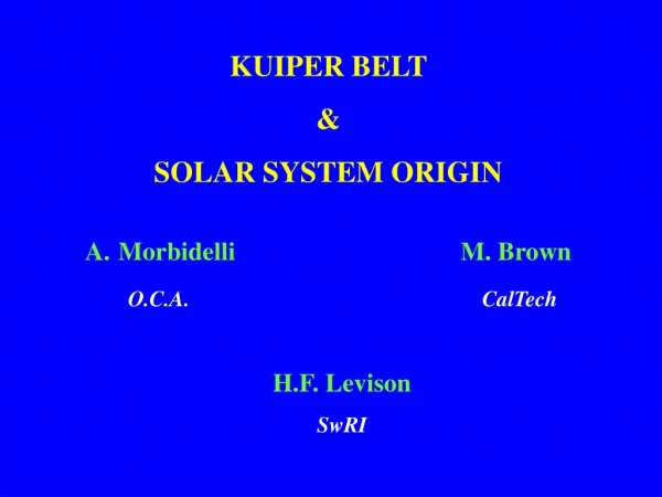 KUIPER BELT  &amp;  SOLAR SYSTEM ORIGIN
