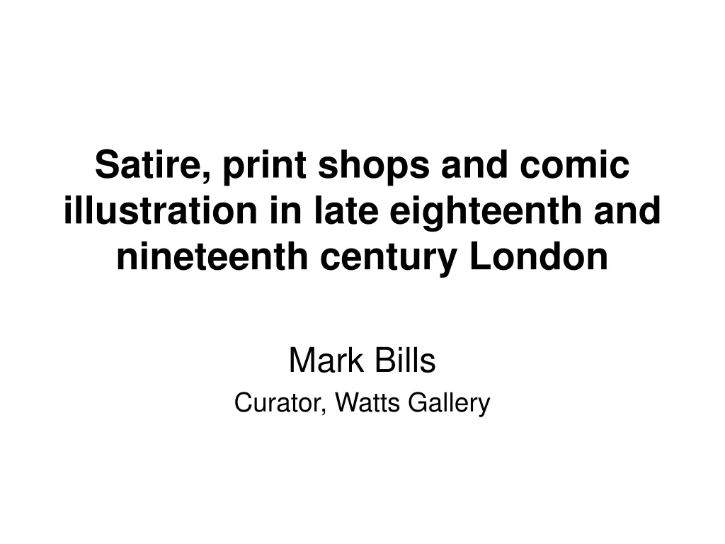 satire print shops and comic illustration in late eighteenth and nineteenth century london