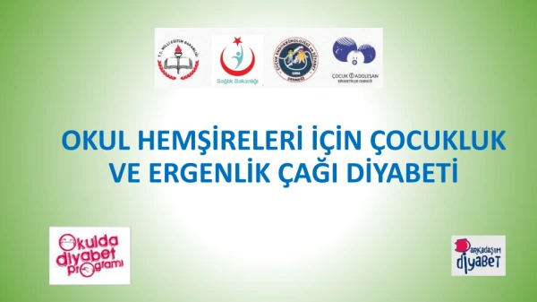 OKUL HEMŞİRELERİ  İÇİN  ÇOCUKLUK VE ERGENLİK  ÇAĞI DİYABETİ