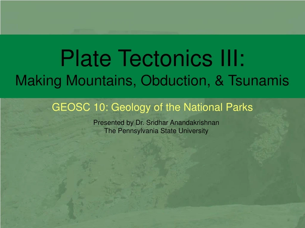 plate tectonics iii making mountains obduction tsunamis