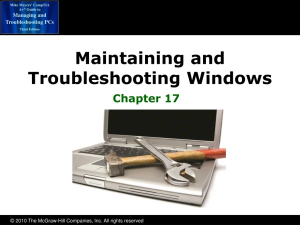 Maintaining and  Troubleshooting Windows