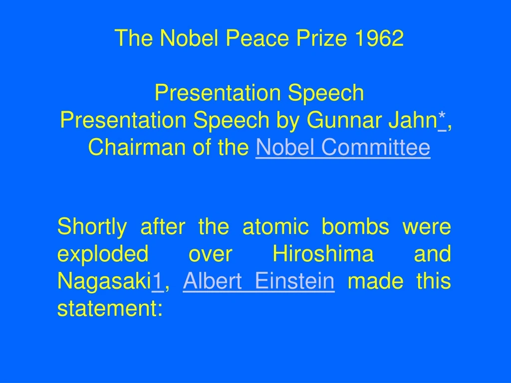 the nobel peace prize 1962 presentation speech