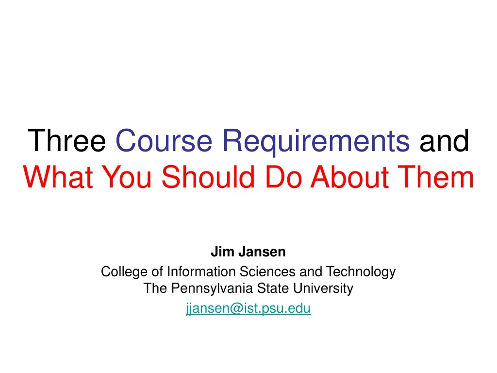 three course requirements and what you should do about them