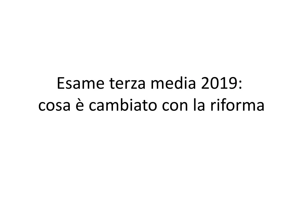 esame terza media 2019 cosa cambiato con la riforma