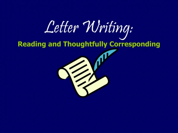 Letter Writing: Reading and Thoughtfully Corresponding