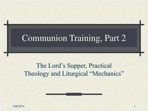 Communion Training, Part 2