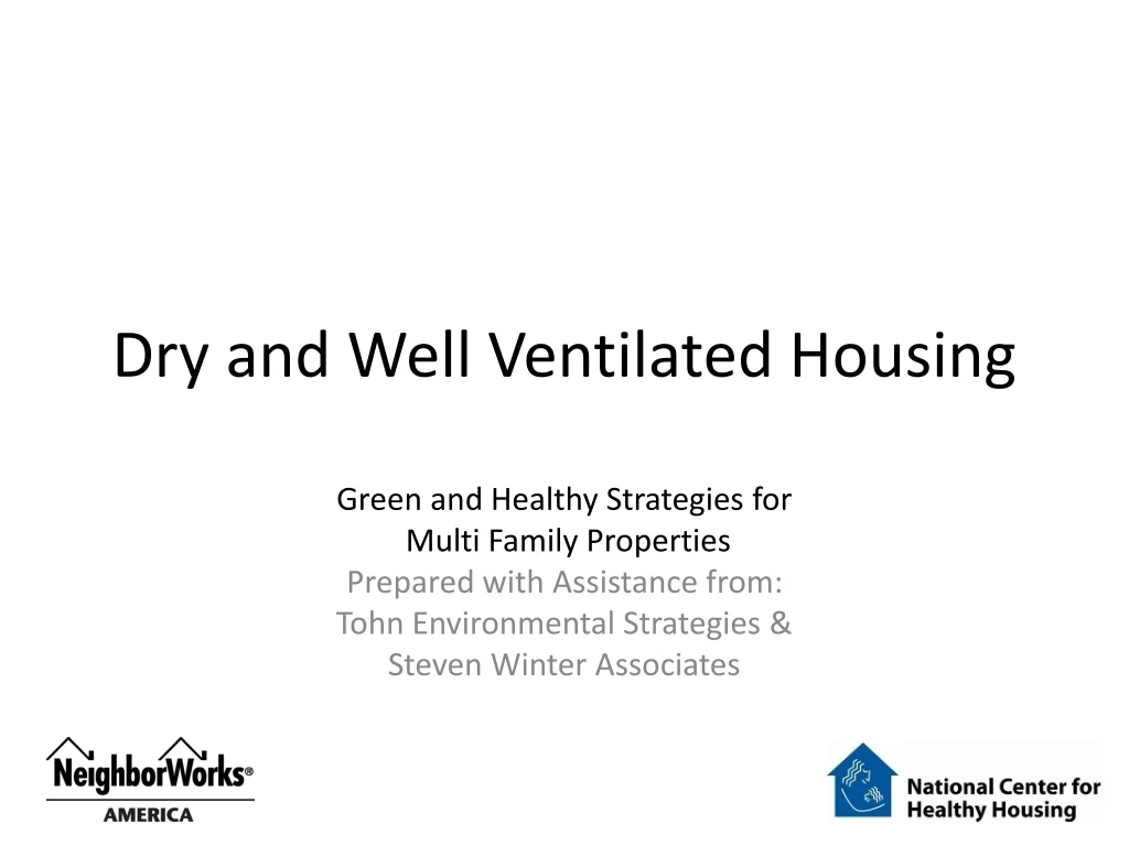 dry and well ventilated housing