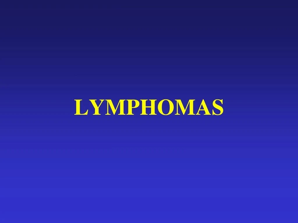 lymphomas