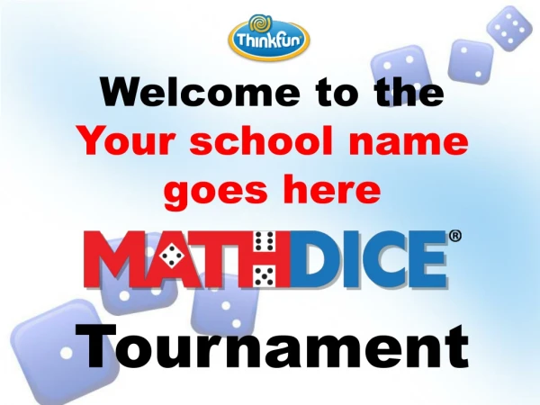 Welcome to the Your school name goes here Tournament