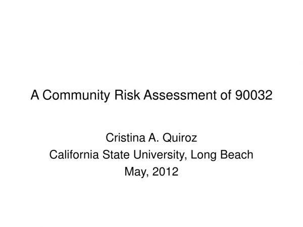 A Community Risk Assessment of 90032