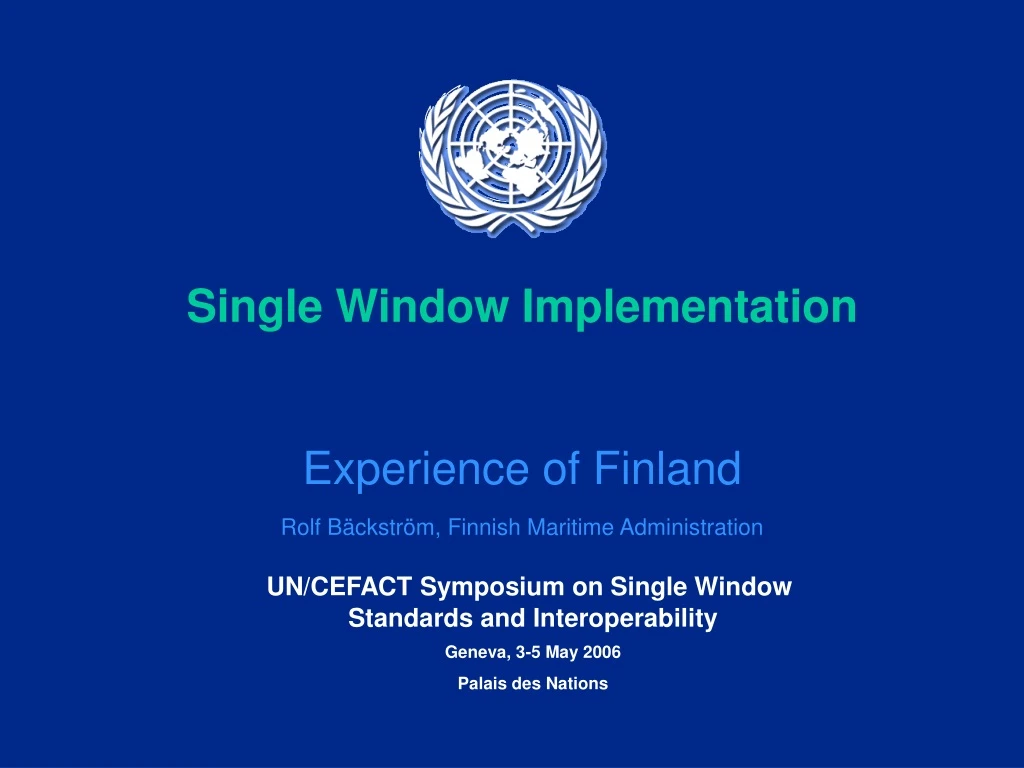 single window implementation experience of finland rolf b ckstr m finnish maritime administration