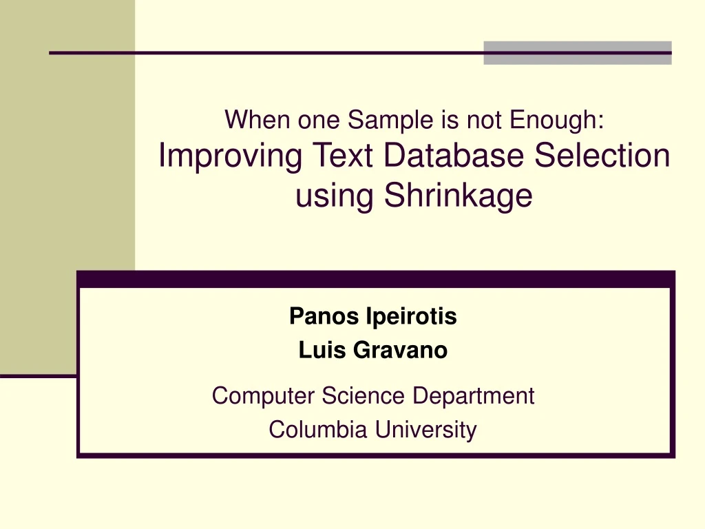 when one sample is not enough improving text database selection using shrinkage