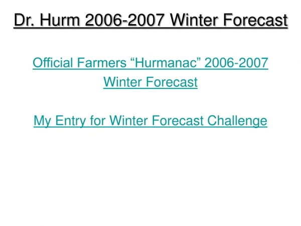 Dr. Hurm 2006-2007 Winter Forecast