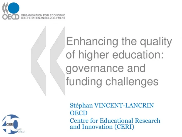 Enhancing the quality of higher education: governance and funding challenges