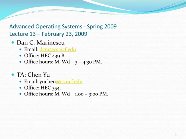 Advanced Operating Systems - Spring 2009 Lecture 13 – February 23, 2009