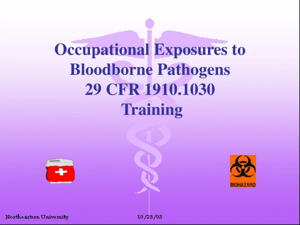 Occupational Exposures to Bloodborne Pathogens 29 CFR 1910.1030  Training