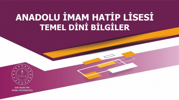 ANADOLU İMAM HATİP LİSESİ  TEMEL DİNİ BİLGİLER