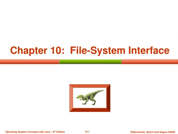 Chapter 10:  File-System Interface