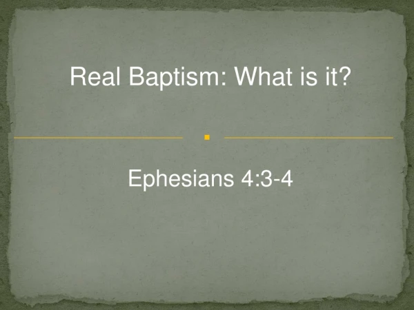 Real Baptism: What is it?