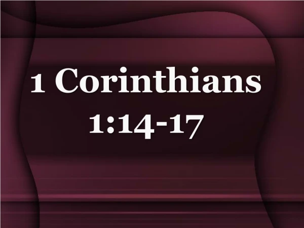 1 Corinthians 1:14-17