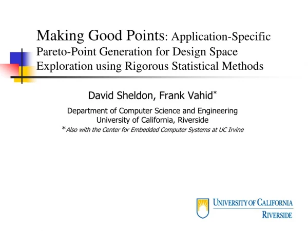 David Sheldon, Frank Vahid * Department of Computer Science and Engineering