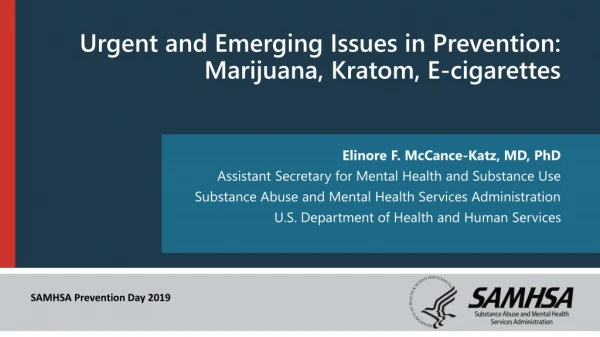 Urgent and Emerging Issues in Prevention: Marijuana, Kratom, E-cigarettes