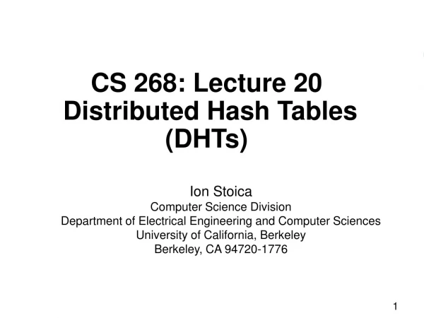 CS 268: Lecture 20  Distributed Hash Tables (DHTs)