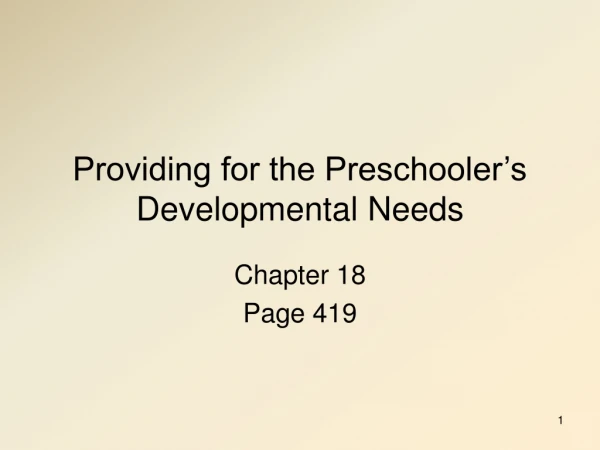 Providing for the Preschooler’s Developmental Needs