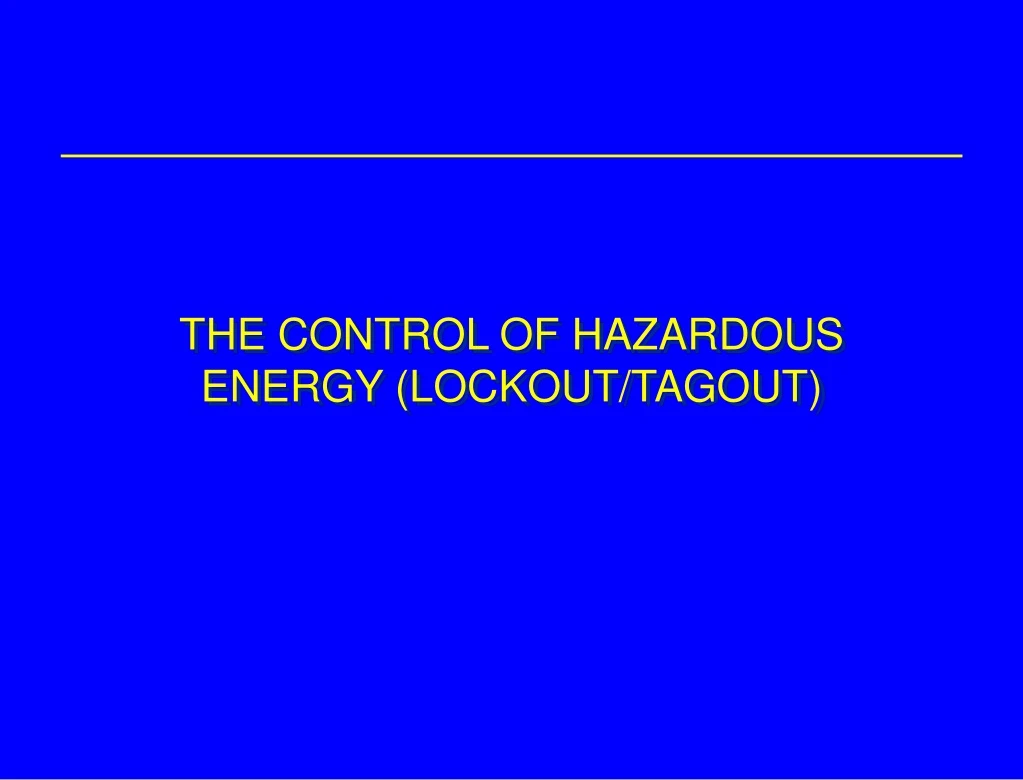 the control of hazardous energy lockout tagout