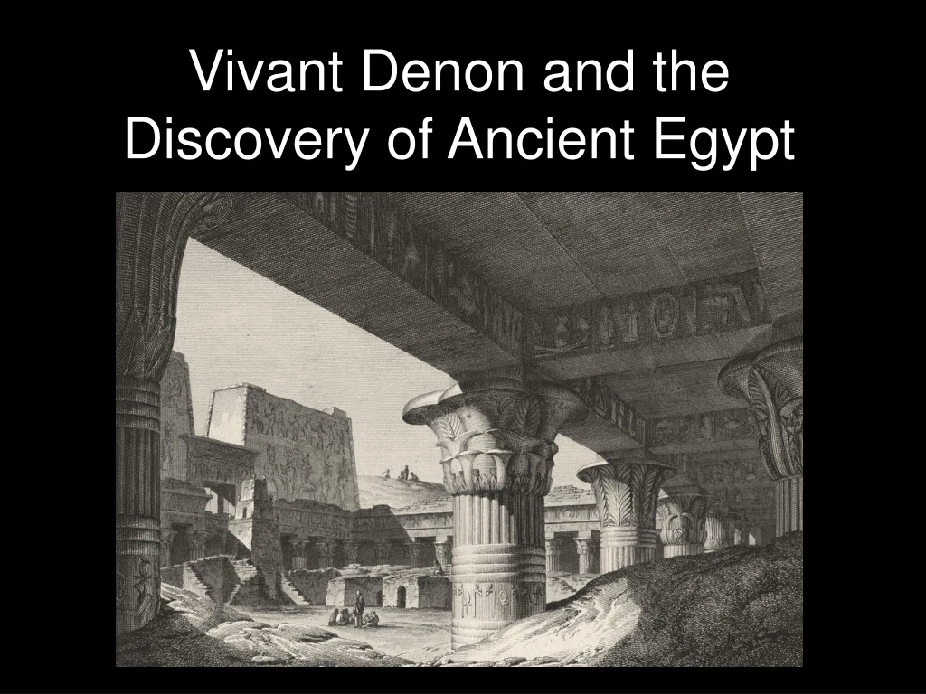 vivant denon and the discovery of ancient egypt