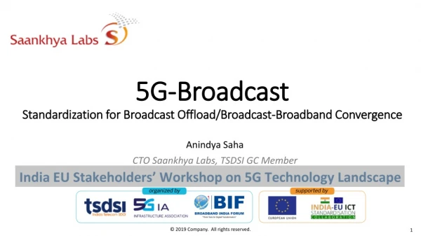 5G-Broadcast  Standardization for Broadcast Offload/Broadcast-Broadband Convergence