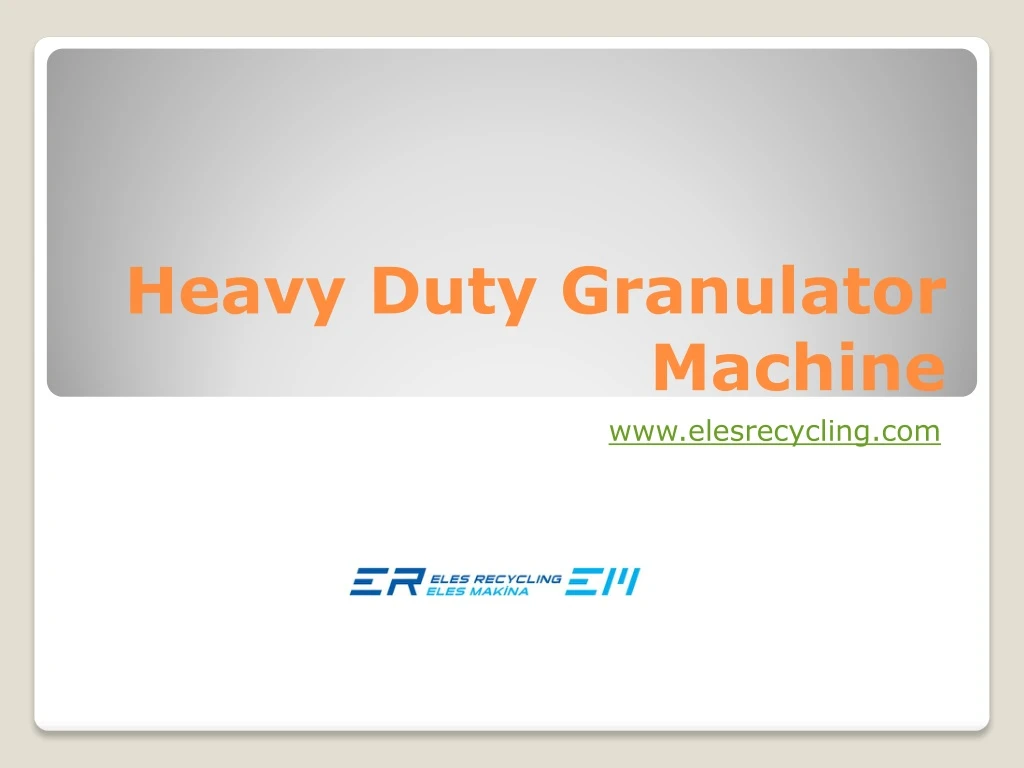 heavy duty granulator