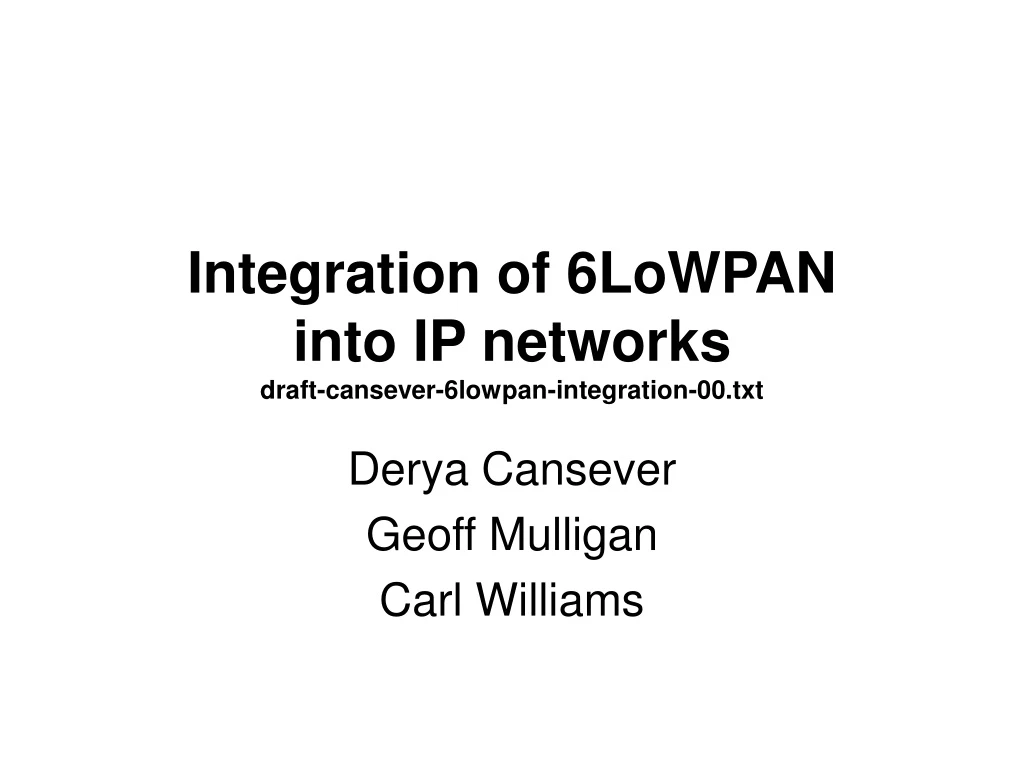 integration of 6lowpan into ip networks draft cansever 6lowpan integration 00 txt