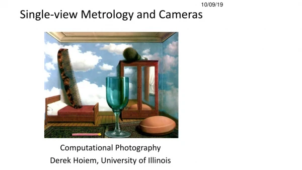 Single-view Metrology and Cameras
