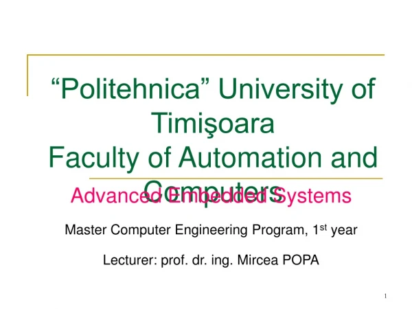 “Politehnica” University of  Timişoara Facult y of Automation and Computers