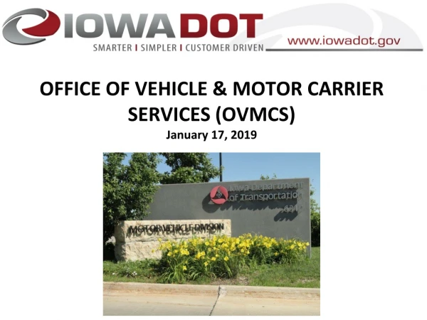 OFFICE OF VEHICLE &amp; MOTOR CARRIER SERVICES (OVMCS) January 17, 2019