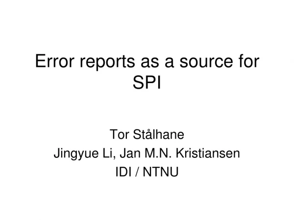 Error reports as a source for SPI