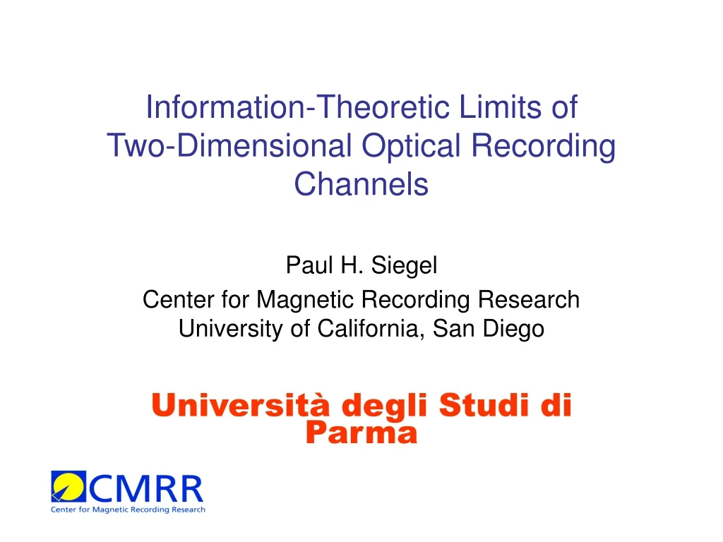 information theoretic limits of two dimensional optical recording channels