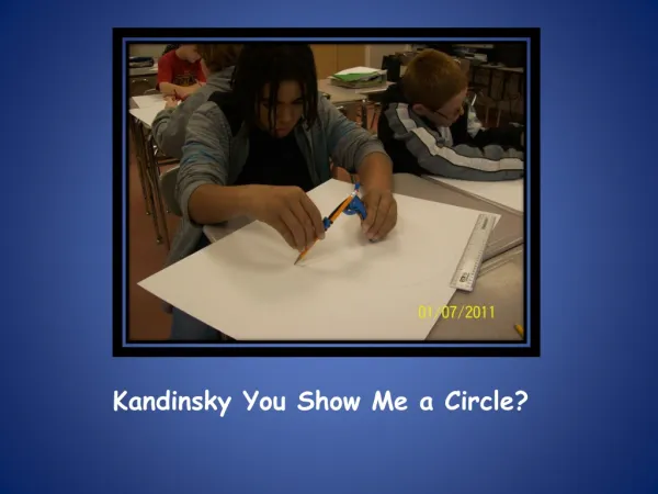 Kandinsky You Show Me a Circle?