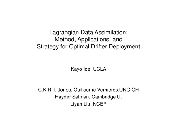 Lagrangian Data Assimilation: Method, Applications, and Strategy for Optimal Drifter Deployment