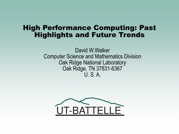 High Performance Computing: Past Highlights and Future Trends