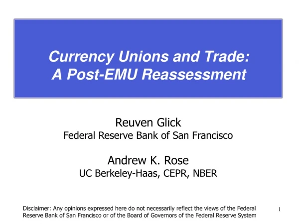 Currency Unions and Trade: A  Post-EMU Reassessment