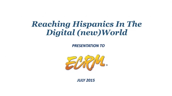 Reaching Hispanics In The Digital (new)World