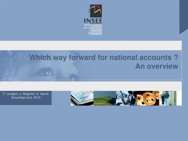 Which way forward for national accounts ? An overview
