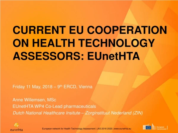 CURRENT EU COOPERATION ON HEALTH TECHNOLOGY ASSESSORS: EUnetHTA
