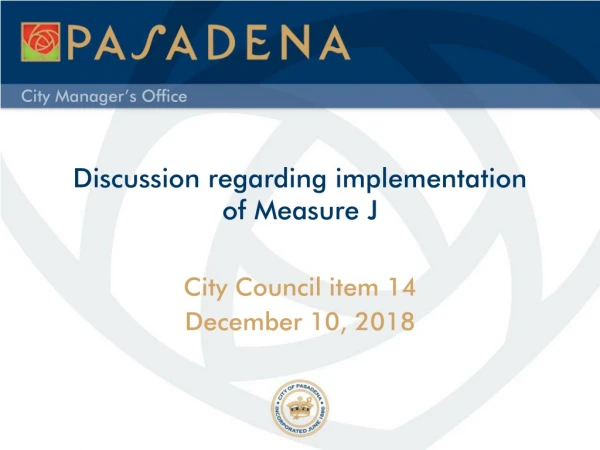 Discussion regarding implementation  of Measure J
